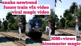 4 October 2020 snake newtrend! funny train vfx video! viral magic video! kinemaster editing video