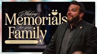 Making Memorials For Your Family | Pastor @JonathanBrozozog