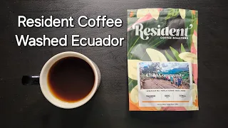 Resident Coffee Roasters Review (Gainesville, Florida)- Washed Ecuador Chito Community