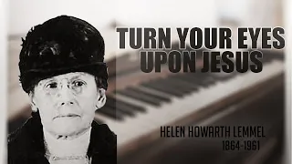 Turn Your Eyes Upon Jesus Story Behind The Hymn | Turn Your Eyes Hymn History