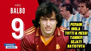 Abel Balbo Striker Haus Gol Pasangan Batistuta (Pemain Idola Totti & Messi)