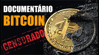 DOCUMENTÁRIO BITCOIN - [ VERSÃO COMPLETA E ATUALIZADA ]