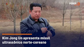 Kim Jong Un apresenta míssil ultrassônico norte-coreano