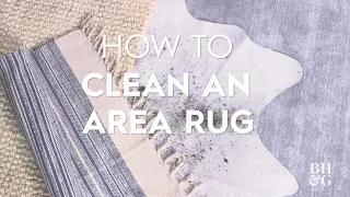 How to Clean an Area Rug | DIY Deep Clean At Home | Better Homes & Gardens