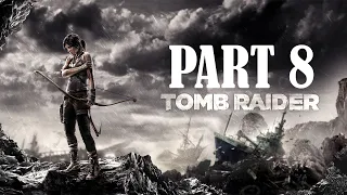 Tomb Raider 2013 Gameplay Walkthrough Part 8 (1080p PC) - No Commentary
