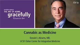 Aging Gracefully - Cannabis as Medicine with Dr. Donald I. Abrams