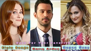 Elçin Sangu vs Barış Arduç vs Gupse Özay Lifestyle Comparison 2022 || By Global Lifestyle ||