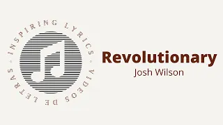 Josh Wilson - Revolutionary (Revolucionario) Lyric Video / Video de Letras