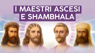 I Maestri Ascesi e la Fratellanza Bianca di Shambhala: chi sono e cosa fanno per noi