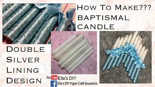 HOW TO MAKE BAPTISMAL CANDLE | Double Silver Lining Design | Elegant baptismal candle | #ellasDIY