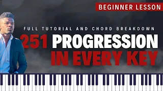 Beginners Guide to 2-5-1 Progression in ALL 12 KEYS (FULL PIANO TUTORIAL & CHORD BREAKDOWN)