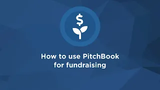 How to use PitchBook for Fundraising