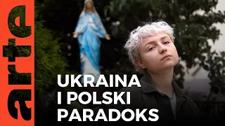 Ukraina, wojna i polski paradoks | ARTE.tv Dokumenty