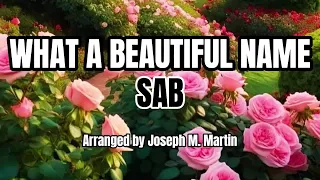 What a Beautiful Name / SAB / Choral Guide - Arranged by Joseph M. Martin