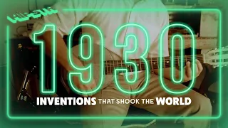 Inventions that Shook the World | The 1930s