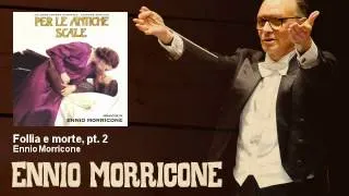 Ennio Morricone - Follia e morte, pt. 2 - Per Le Antiche Scale (1975)