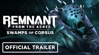 Remnant: From the Ashes - Official Swamps of Corsus Trailer