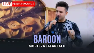 Morteza Jafarzadeh - Baroon | OFFICIAL LIVE VIDEO مرتضی جعفرزاده - ویدئو اجرای زنده بارون