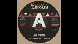 C-Brand "half Hearted" Original UK DEMO buy here https://www.rarenorthernsoul.com/half-hearted-62917