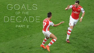 Arsenal - 50 More Great Goals of the Decade #2