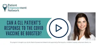 Can a CLL Patient’s Response to the COVID Vaccine Be Boosted?