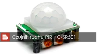 #12 Czujnik ruchu PIR HC-SR501 - zasada działania i przykład użycia z Arduino