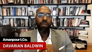 How Ivy Leagues Are "Plundering Our Cities" - Davarian Baldwin Explains | Amanpour and Company