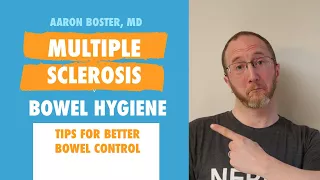 Bowel Hygiene in Multiple Sclerosis: regain control of when you go!