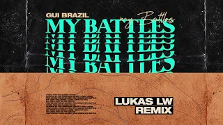 Gui Brazil - My Battles (Lukas Lw Remix)