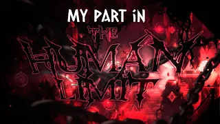 MY PART IN THE HUMAN LIMIT // Hosted by Sneze