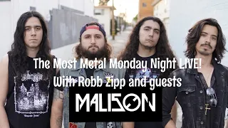 🔴 Malison LIVE interview- The Most Metal Monday Night LIVE with Robb Zipp