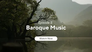 Baroque Music-Timeless Notes: A Journey Through Classical Music Eras- Episode 5- Baroque Music