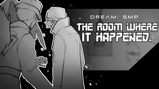 DREAM SMP: The Room Where it Happened. [ANIMATION]