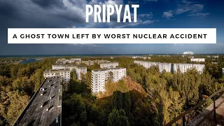 PRIPYAT, UKRAINE || ABANDONED TOWN || CHERNOBYL NUCLEAR DISASTER || A SHORT STORY