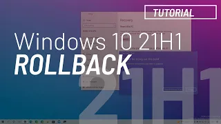 Windows 10 21H1, May 2021 update: Uninstall and rollback to 1909 or older release