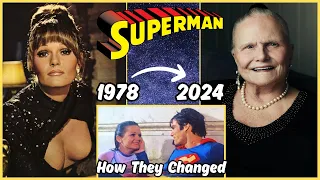 SUPERMAN Then and Now | 1978 vs 2024 | 46 Years After