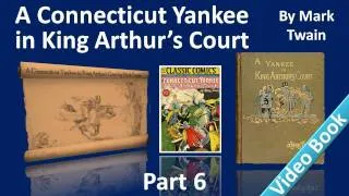 Part 6 - A Connecticut Yankee in King Arthur's Court Audiobook by Mark Twain (Chs 27-31)