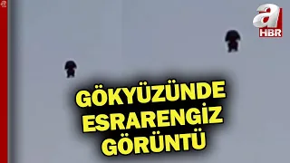 Gökyüzünde esrarengiz görüntü! Cisimler ne anlama geliyor?