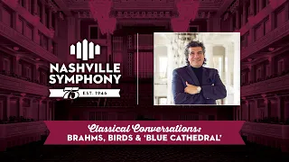 Classical Conversations 2021/22 - Brahms, Birds, and "blue cathedral"