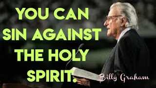 You can sin against the Holy Spirit.