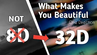 One Direction - What Makes You Beautiful  ( 32D audio 😌🎧, use headphones |  not 8D or 16D )