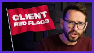 Client Red Flags You Need to Be Aware Of