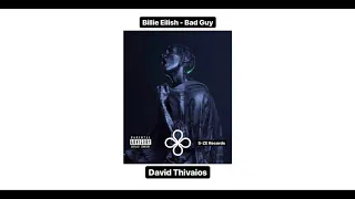 Billie Eilish - Bad Guy (David Thivaios Remix)