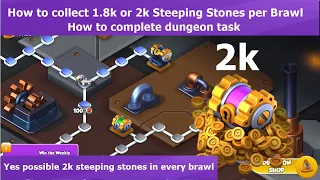 How to collect 1.8k or 2k Steeping Stones per Brawl | How to complete dungeon task in 2023 | DML