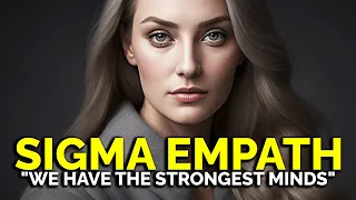 8 Reasons Why Sigma Empaths Never End Up with a Mental Crisis