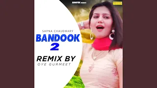 Bandook 2 (Remix By Oye Gurmeet)