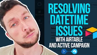 Solving DateTime Challenges: AirTable and ActiveCampaign Integration Tutorial