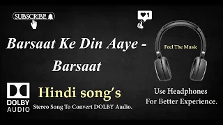 Barsaat Ke Din Aaye - Barsaat - Dolby audio song