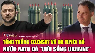 Tổng thống Zelensky vỡ oà tuyên bố nước NATO đã “cứu sống Ukraine”