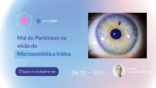 🔴 É possível avaliar Mal de Parkinson através da Microsemiótica irídea?